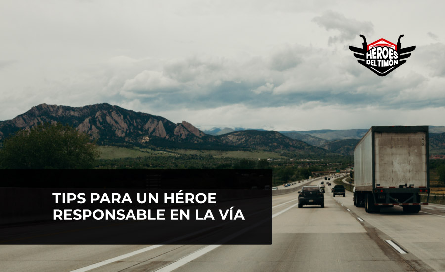 Tips para un Héroe responsable en la vía