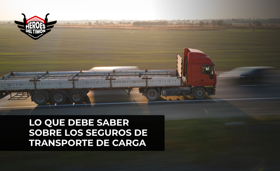 Lo que debe saber sobre los seguros de transporte de carga