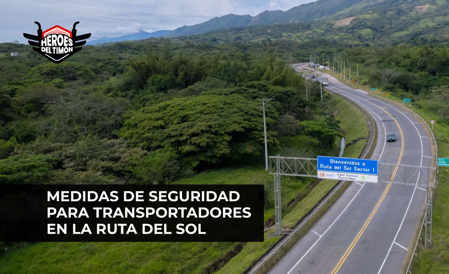 Medidas de seguridad para transportadores en la Ruta del Sol