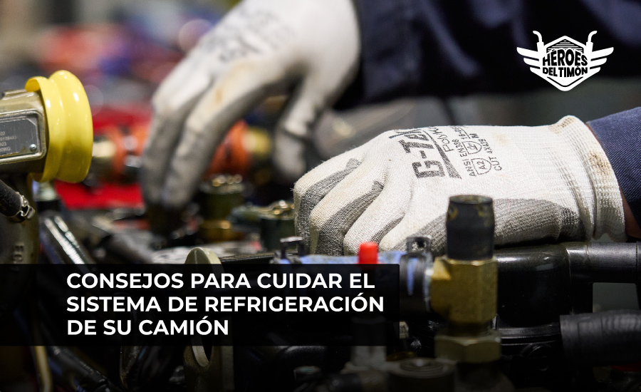 Consejos para cuidar el sistema de refrigeracion de su camion 