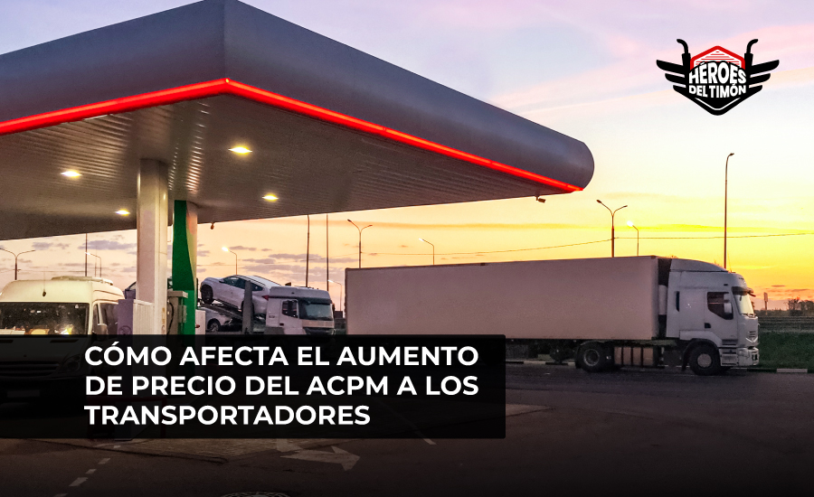 Como afecta el aumento de precio del ACPM a los transportadores