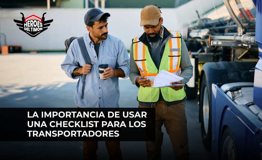 La importancia de usar una checklist para los transportadores