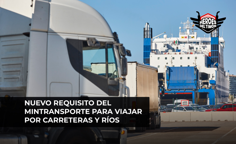 Nuevo requisito del MinTransporte para viajar por carreteras y ríos