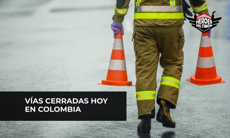 Vías cerradas hoy en Colombia