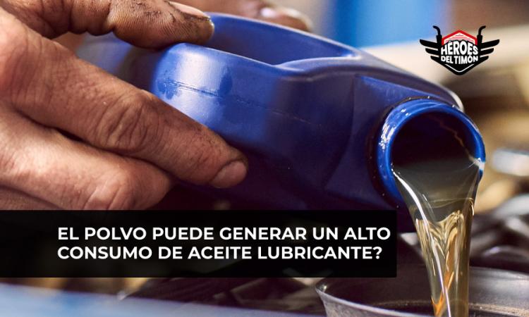 ¿El polvo puede generar un alto consumo de aceite lubricante?