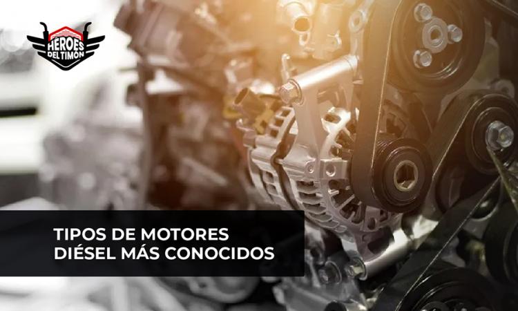 Los tipos de motores diesel mas conocidos