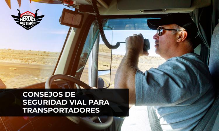 Consejos de seguridad vial para transportadores en Colombia