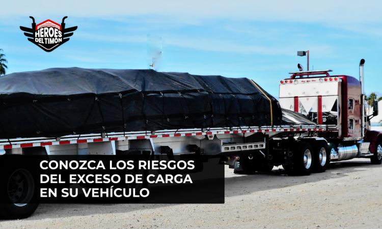 Conozca los riesgos del exceso de carga en su vehiculo