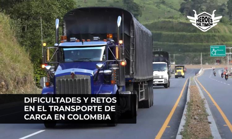Dificultades y retos en el transporte de carga en Colombia
