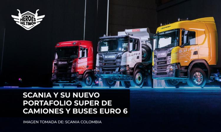 Scania y su nuevo portafolio SUPER de camiones y buses EURO 6