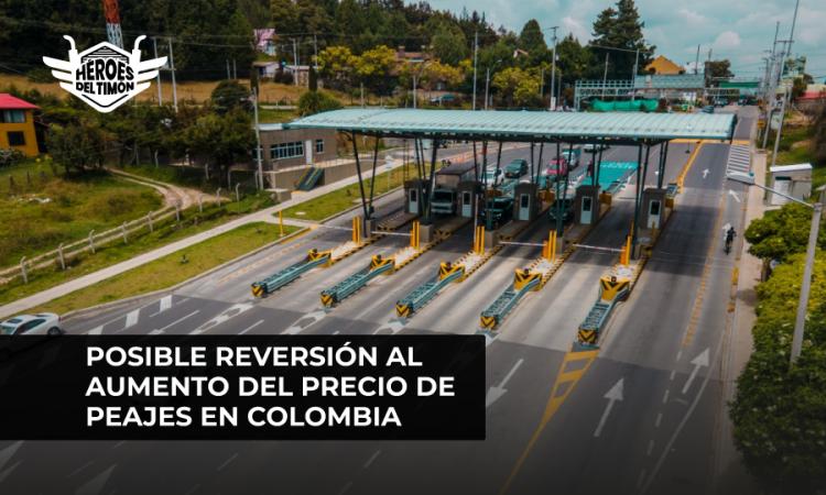 Posible reversion al aumento del precio de peajes en Colombia