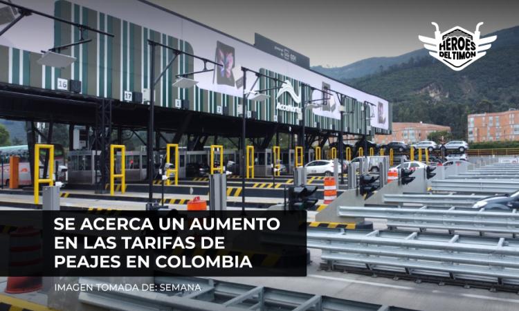 Se acerca un aumento en las tarifas de peajes en Colombia