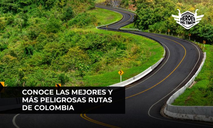 Conoce las mejores y más peligrosas rutas de Colombia