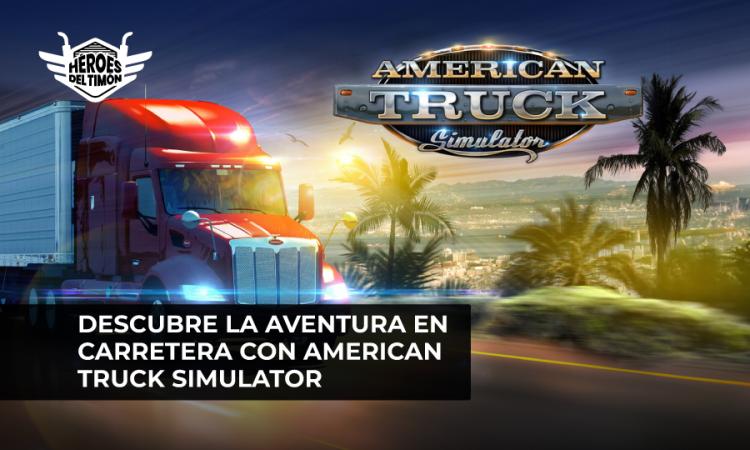 Descubre la aventura en carretera con American Truck Simulator