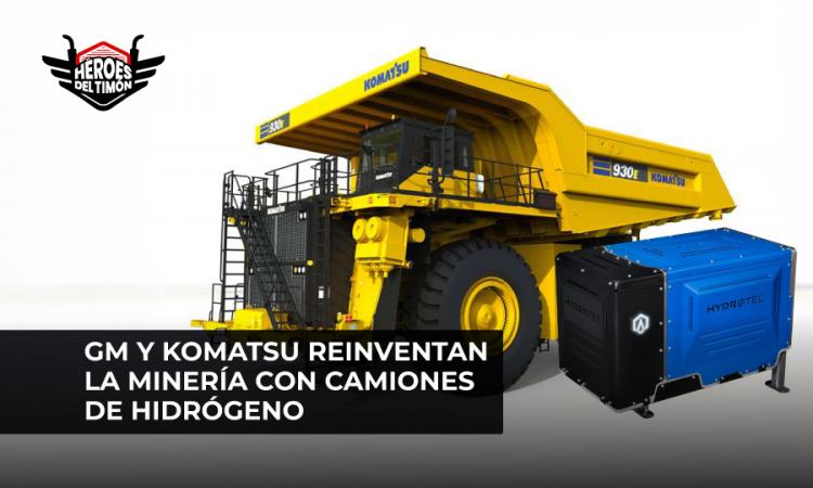 GM y Komatsu reinventan la minería con camiones de hidrógeno