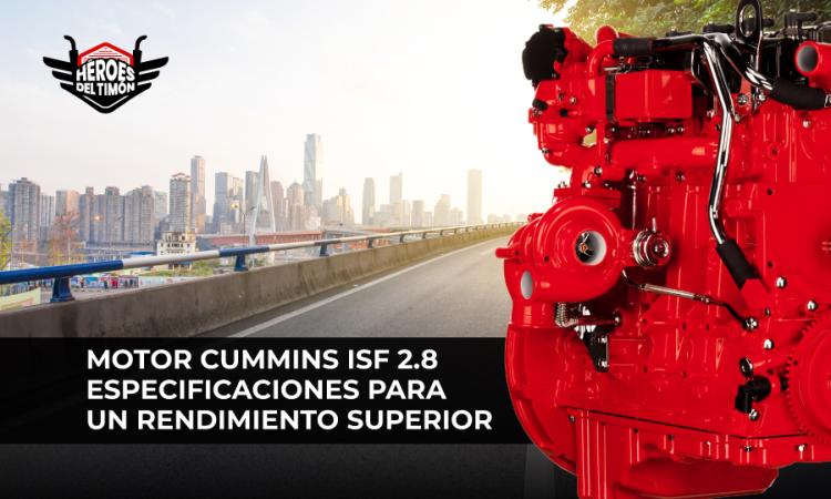 Motor Cummins ISF 2.8 especificaciones para un rendimiento superior