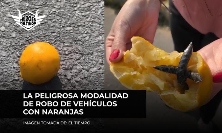 La peligrosa modalidad de robo de vehículos con naranjas