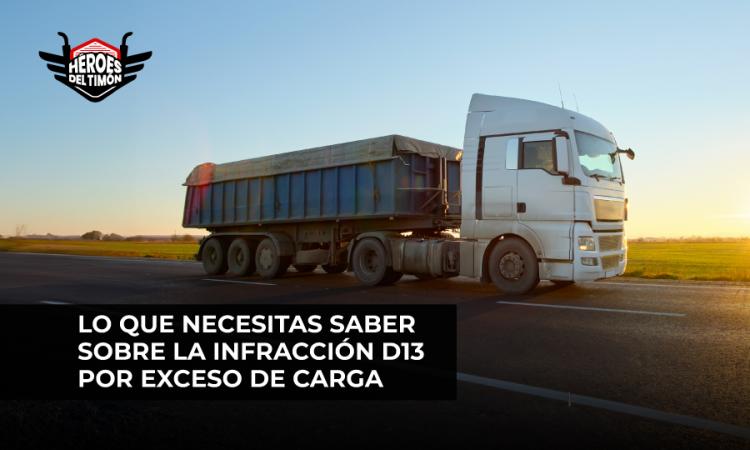 Lo que necesitas saber sobre la infracción D13 por exceso de carga