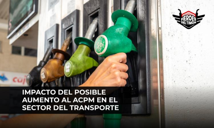 Impacto del posible aumento al ACPM en el sector del transporte