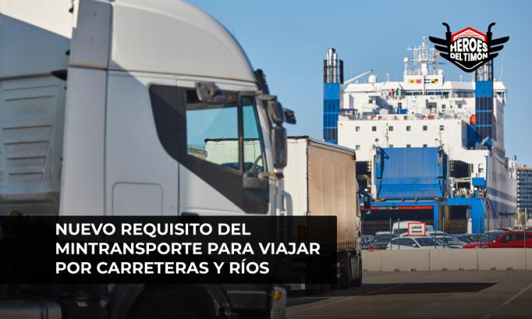 Nuevo requisito del MinTransporte para viajar por carreteras y ríos