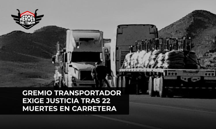 Gremio transportador exige justicia tras 22 muertes en carretera