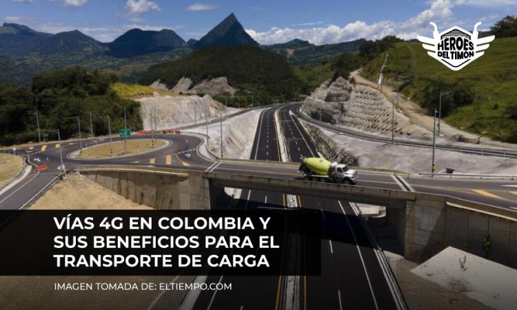 Vías 4G en Colombia y sus beneficios para el transporte de carga